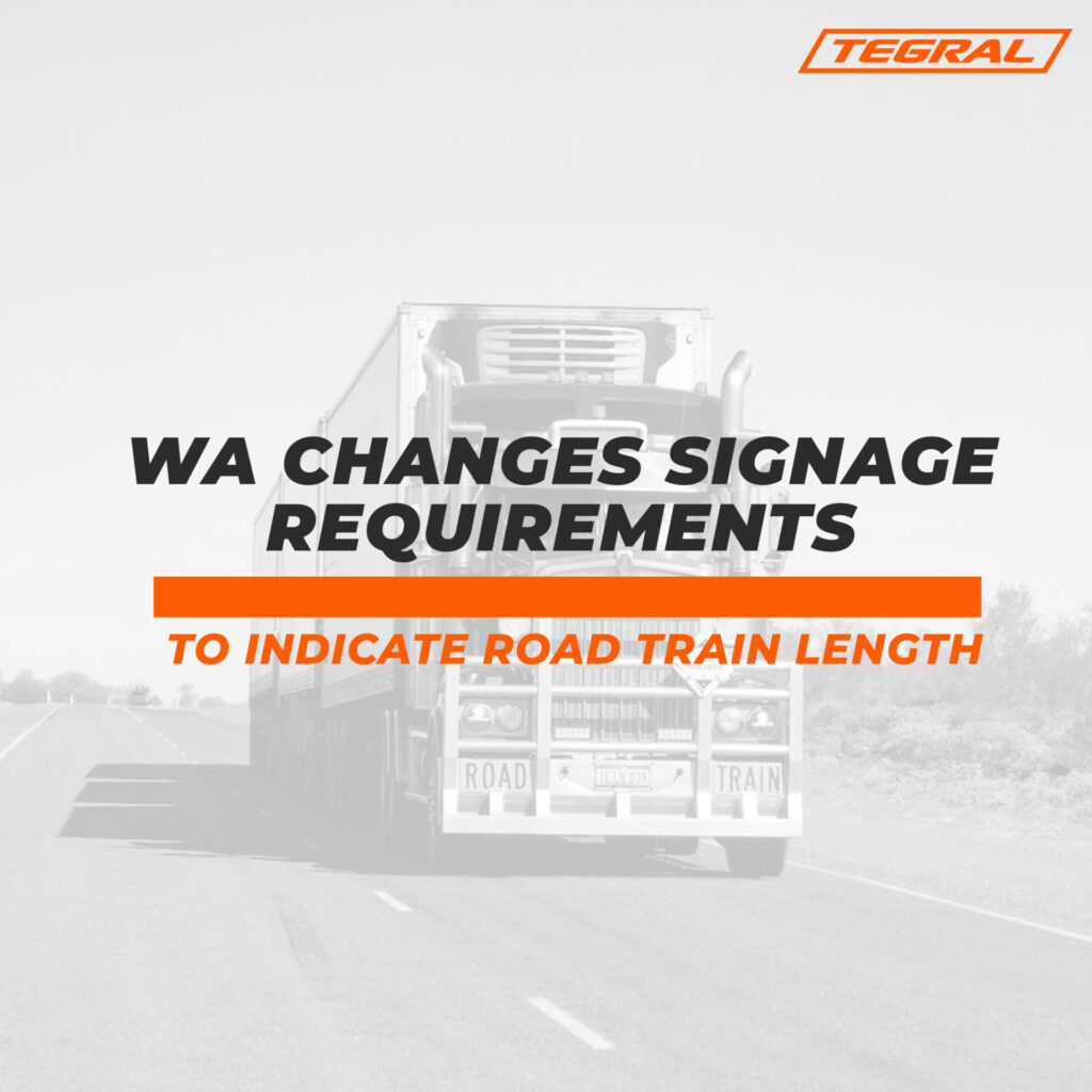 WA Changes Signage Requirements to indicate Road Train Length